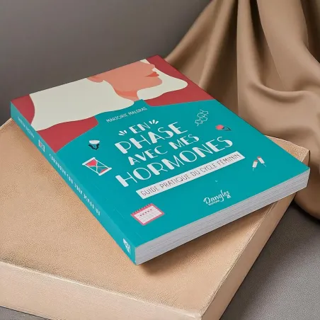 En phase avec mes hormones – Marjorie Malgras – guide féminin